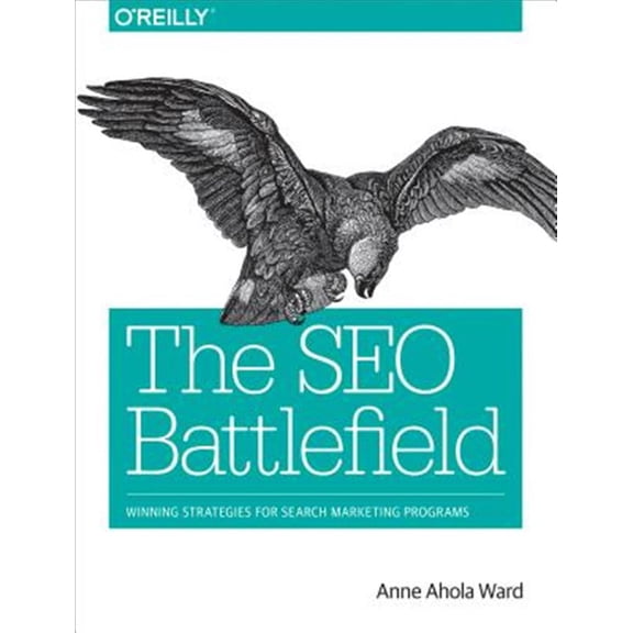 Pre-Owned The SEO Battlefield: Winning Strategies for Search Marketing Programs Paperback