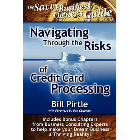 - Navigating Through the Risks of Credit Card Processing