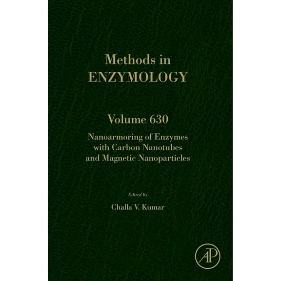 Methods in Enzymology Nanoarmoring of Enzymes with Carbon Nanotubes and Magnetic Nanoparticles: Volume 630, Book 630, (Hardcover)
