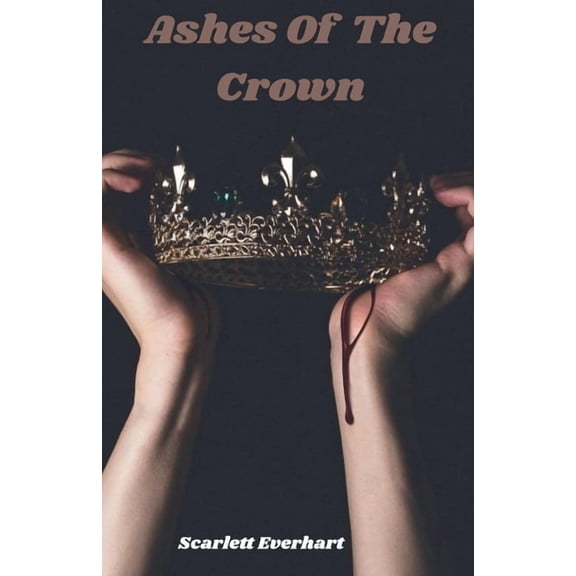 Ashes Of The Crown, (Paperback)