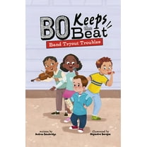 Bo Keeps the Beat Band Tryout Troubles, (Hardcover)