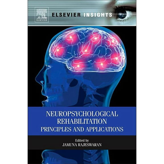 Neuropsychological Rehabilitation: Principles and Applications, (Paperback)