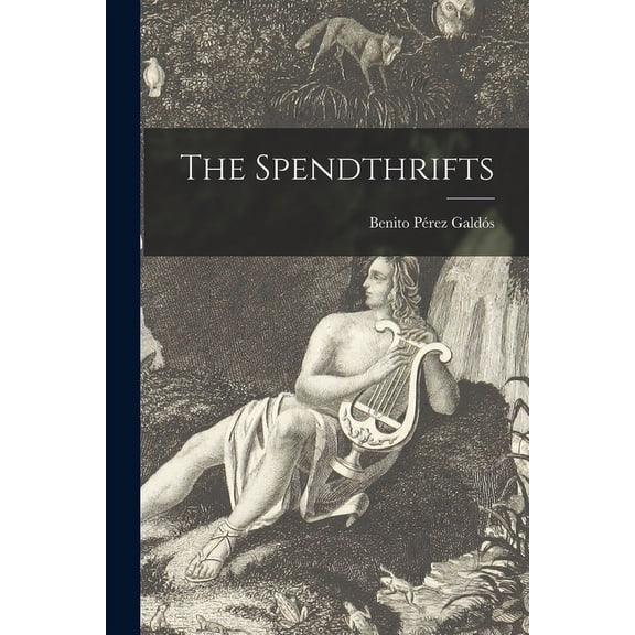 The Spendthrifts, (Paperback)