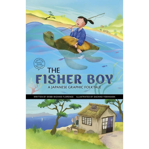 Discover Graphics: Global Folktales The Fisher Boy: A Japanese Graphic Folktale, (Paperback)