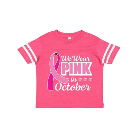 

Inktastic Breast Cancer Awareness We Wear Pink in October Gift Toddler Toddler Girl T-Shirt