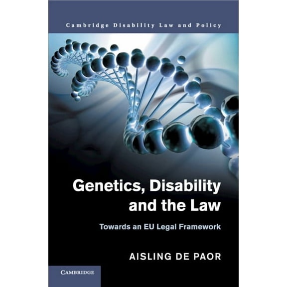 Cambridge Disability Law and Policy Genetics, Disability and the Law, (Paperback)