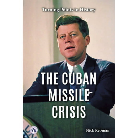 The Cuban Missile Crisis, (Hardcover)