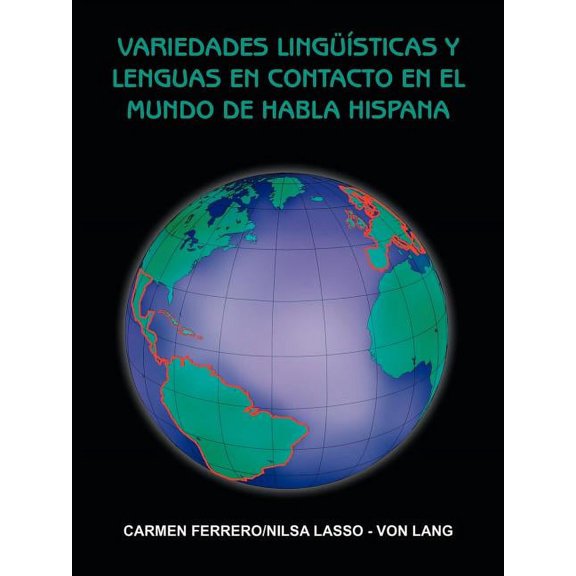 Variedades Ling Sticas y Lenguas En Contacto En El Mundo de Habla Hispana (Paperback)