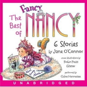 JANE O'CONNOR; ROBIN PREISS GLASSER; CHLOE HENNESSEE The Best of Fancy Nancy CD (Audiobook)