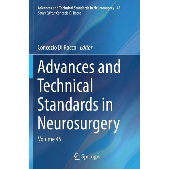 Advances and Technical Standards in Neur Advances and Technical Standards in Neurosurgery: Volume 45, Book 45, (Paperback)