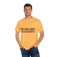 thumbnail image 4 of Novelty Calligraphy Retired Job Working Men Women | Funny To Do List Calligraphy Retirement Worker Calligraphers Unisex Garment-Dyed T-shirt, 4 of 4