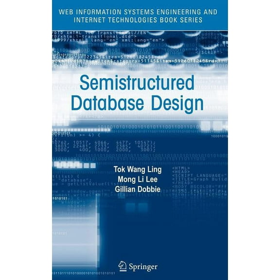 Web Information Systems Engineering and Semistructured Database Design, Book 1, (Hardcover)
