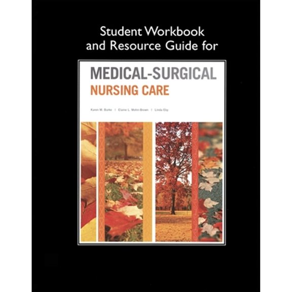 Pre-Owned Student Workbook and Resource Guide for Medical-Surgical Nursing Care (Paperback) 0134004329 9780134004327