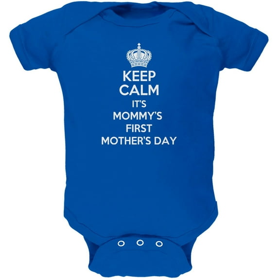 Mother's Day - Keep Calm It's Mommy's First Royal Soft Baby One Piece - 3-6 months