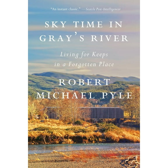 Sky Time in Gray's River: Living for Keeps in a Forgotten Place, (Paperback)