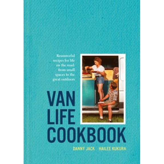 Pre-Owned Van Life Cookbook: The portable, budget-friendly and sustainable cookbook for life on the go, 9781911682189, 1911682180, Hardcover,