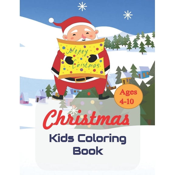Christmas Coloring Book for kids ages 4-10: -A wonderful Christmas coloring book for kids, with 64 fun and unique designs. The perfect gift for boys a