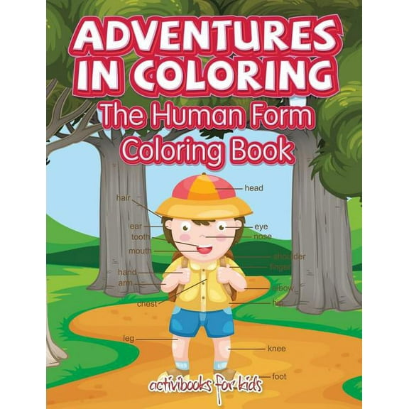 Adventures in Coloring: The Human Form Coloring Book, (Paperback)