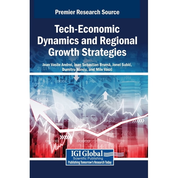 Tech-Economic Dynamics and Regional Growth Strategies, (Hardcover)