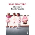 thumbnail image 1 of El peligro de estar cuerda, de Montero Rosa, Booket, 2026, 1 of 3