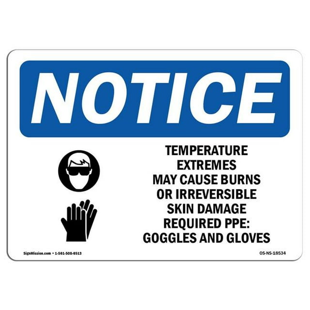 SignMission OS-NS-A-1218-L-18534 12 x 18 in. OSHA Notice Sign - Temperature Extremes May Cause