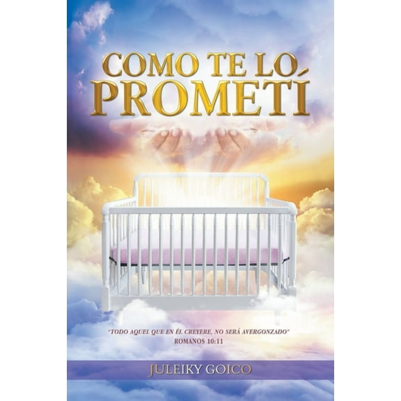 Como Te Lo Prometí: En Honor Al Padre, Al Hijo Y Al Espíritu Santo (Paperback)