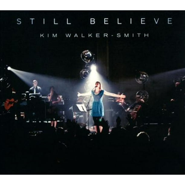 Kim Walker-Smith Croit Toujours [Digipak] CD