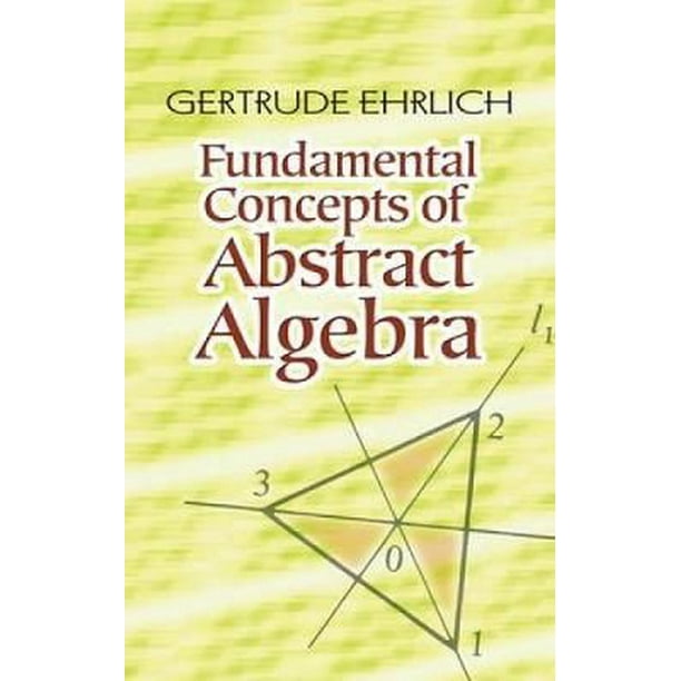Fundamental Concepts of Abstract Algebra