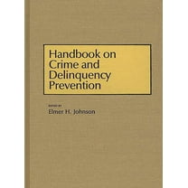 Handbook on Crime and Delinquency Prevention, (Hardcover)