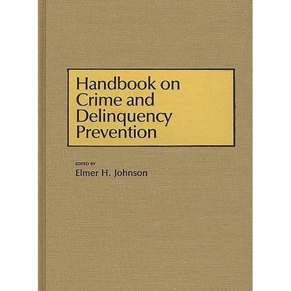 Handbook on Crime and Delinquency Prevention, (Hardcover)
