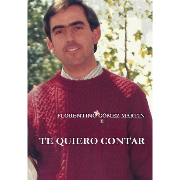 Te Quiero Contar, (Hardcover)