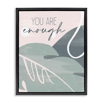 Stupell Industries You are Enough Phrase Soft Green Leaves Jet Black Framed Floating Canvas Wall Art, 16x20, by Kim Allen