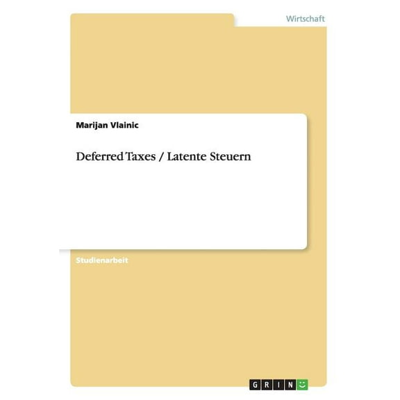 Deferred Taxes / Latente Steuern (Paperback)
