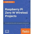 thumbnail image 1 of Pre-Owned Raspberry Pi Zero W Wireless Projects (Paperback), 1 of 1