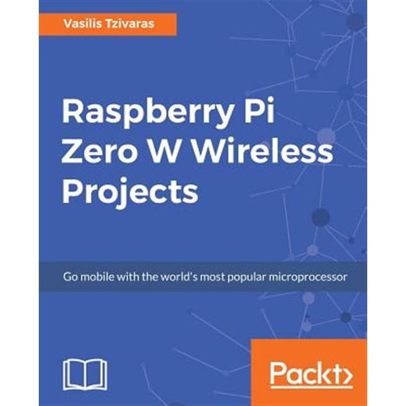 Pre-Owned Raspberry Pi Zero W Wireless Projects (Paperback)