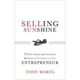 thumbnail image 1 of Pre-Owned Selling Sunshine: 75 Tips, Tools, and Tactics for Becoming a Wildly Successful Entrepreneur (Hardcover) 1608320596 9781608320592, 1 of 1