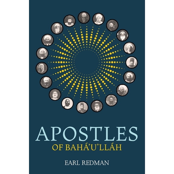 Apostles of BahÃ¡'u'llÃ¡h, (Paperback)