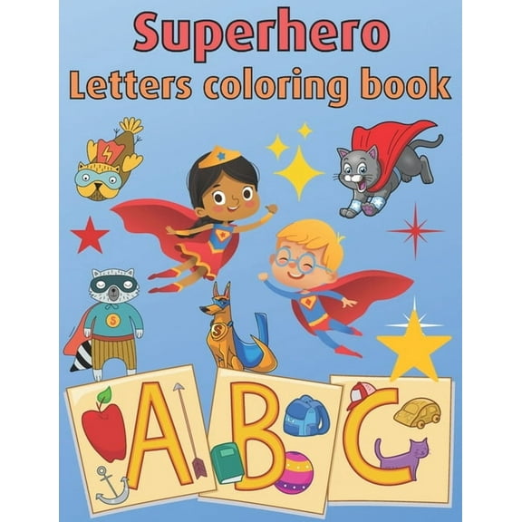 Super Learning for Superheroes Superhero Letters Coloring Book, (Paperback)