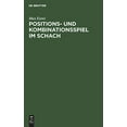 thumbnail image 1 of Positions- Und Kombinationsspiel Im Schach (Édition Allemande), 1 of 1