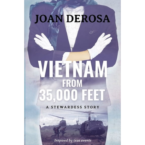 Vietnam From 35,000 Feet: A Stewardess Story, (Paperback)
