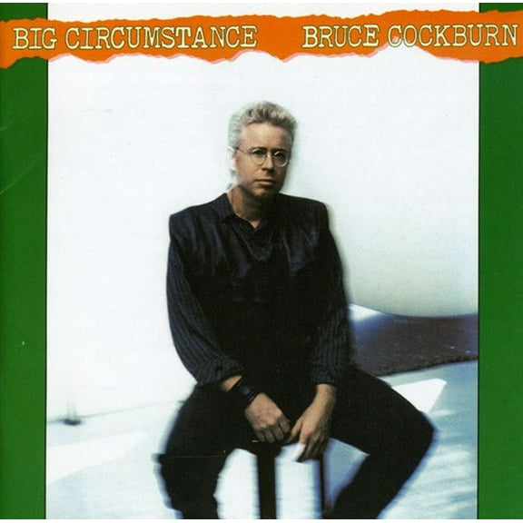 Bruce Cockburn - Big Circumstance - Music & Performance - CD