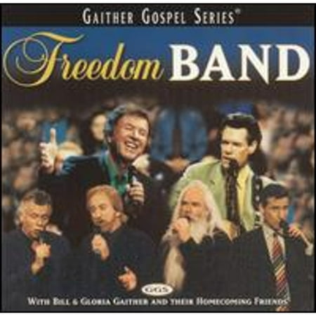Freedom Band (CD) by Bil & Gloria Gaither/Homecoming Friends