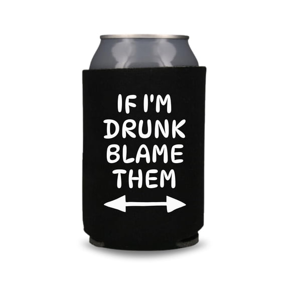 Funny Beer Can Cooler, If I'm Drunk Blame Them, Funny Can Coolies, Drink Accessory, Beer Sleeves, Party and Gift Favors (Black)
