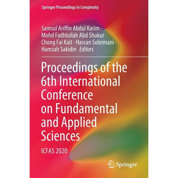 Springer Proceedings in Complexity Proceedings of the 6th International Conference on Fundamental and Applied Sciences: Icfas 2020, (Paperback)