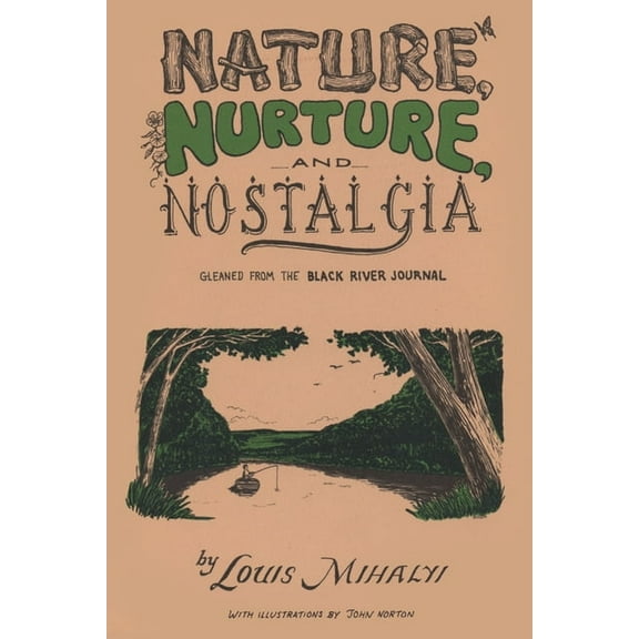 Nature, Nurture, and Nostalgia, (Paperback)