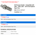 thumbnail image 2 of Oil Pressure Sender - Compatible with 2001 - 2005, 2007 - 2010 Ford Explorer Sport Trac 2002 2003 2004 2008 2009, 2 of 2