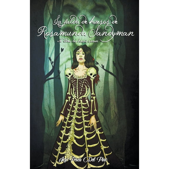 La Falda de Huesos de Rosamunda Sandyman. No todos los huesos sirven., (Paperback)