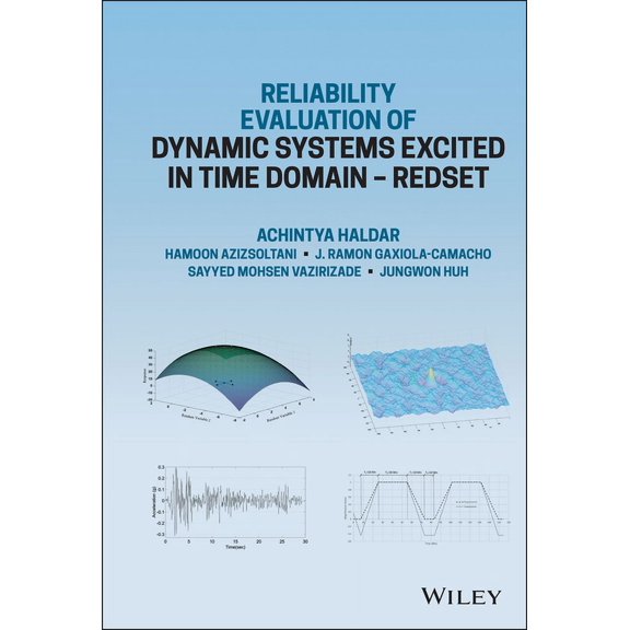 Reliability Evaluation of Dynamic Systems Excited in Time Domain - Redset: Alternative to Random Vibration and Simulation (Hardcover)