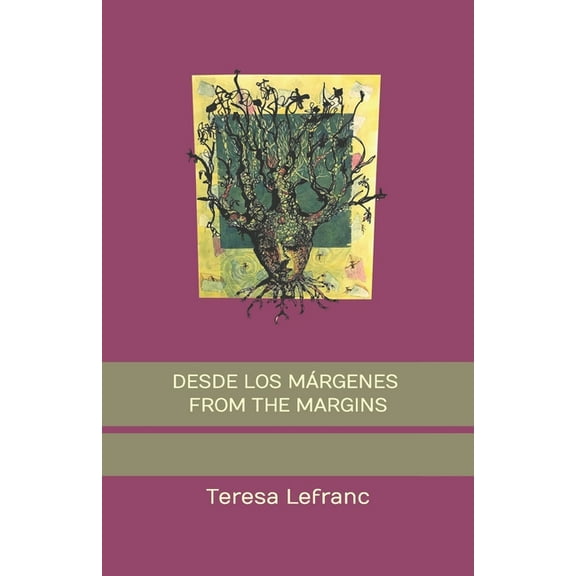 Desde los Márgenes - From the Margins (Paperback) by Teresa Lefranc