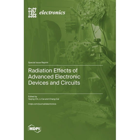 Radiation Effects of Advanced Electronic Devices and Circuits, (Hardcover)
